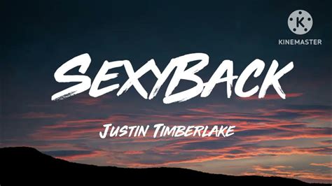 Justin Timberlake Sexyback Lyrics Ft Timbaland Youtube