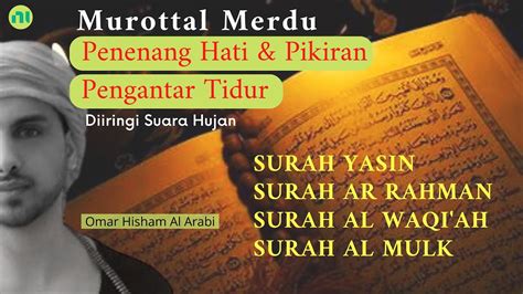 Surah Yasin Ar Rahman Al Waqiah Al Mulk Relaxing Quran Be Heaven