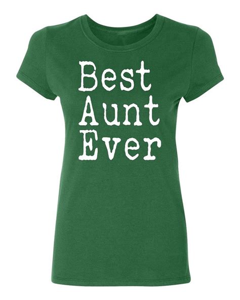 Best Aunt Ever Ladies T Shirt Etsy