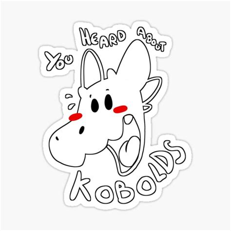 You Heard About Kobolds Sticker For Sale By Bretondragon Redbubble