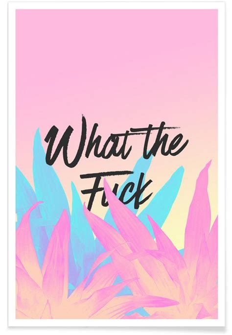 What The Fuck Poster Juniqe