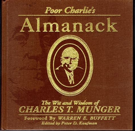 Poor Charlie S Almanack The Wit And Wisdom Of Charles T Munger Abridged By Munger Charles T