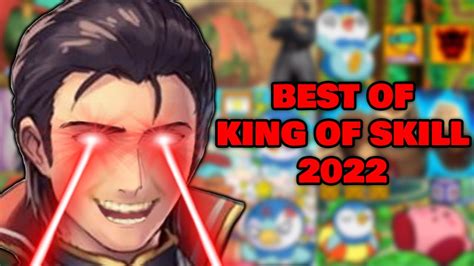 Best Of King Of Skill 2022 Youtube