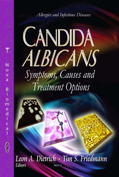 Candida Albicans Symptoms Causes And Treatment Options Nova Science