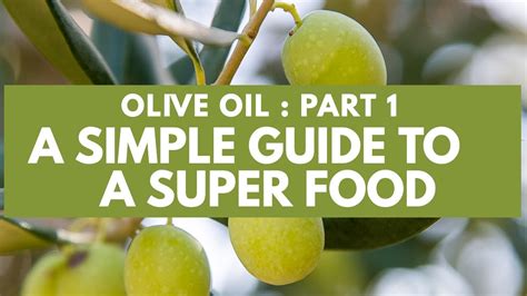 Everything You Ever Wanted To Know About Olive Oil Facts Part 1 Of A