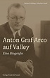 Anton Graf Arco auf Valley | Biographien | Bücher | Literaturhandlung
