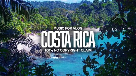 Browse the top costa rica artists to find new music. ⭐COSTA RICA | Music for Vlog No Copyright Claim - YouTube