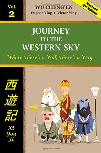Journey To The Western Sky Vol 2 When Theres A Will Theres A Way By
