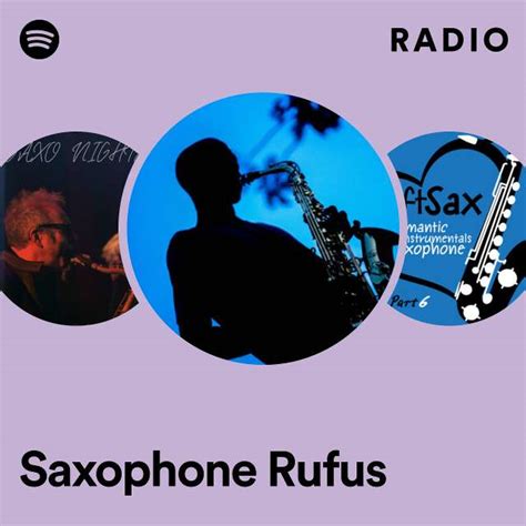 saxophone rufus radio playlist by spotify spotify