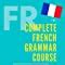 The Complete French Grammar Course: French beginners to advanced ...