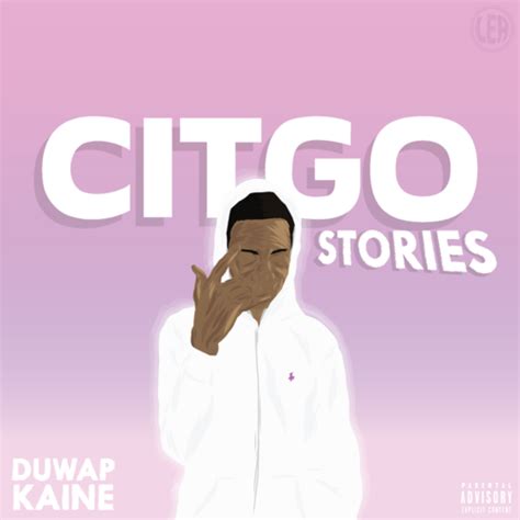 Duwap Kaine Citgo Stories Lyrics And Tracklist Genius