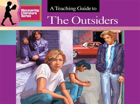 The Outsiders Discovering Literature Teaching Guide Teaching Resources