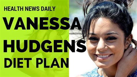 Vanessa Hudgens Diet Secrets Diet Plan Ketogenic Diet Celebrity Diet Youtube