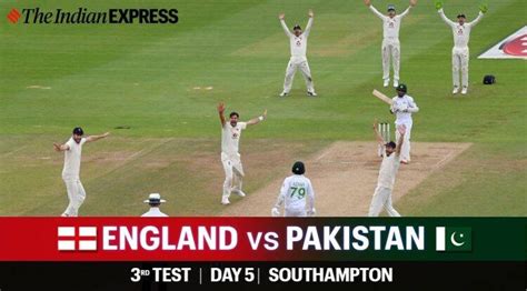 England Vs Pakistan 3rd Test Day 5 Live Score Eng Vs Pak Test Live