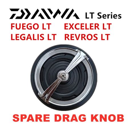 Original Daiwa Fuego Lt Exceler Lt Legalis Lt Revros Lt Spare Drag Knob