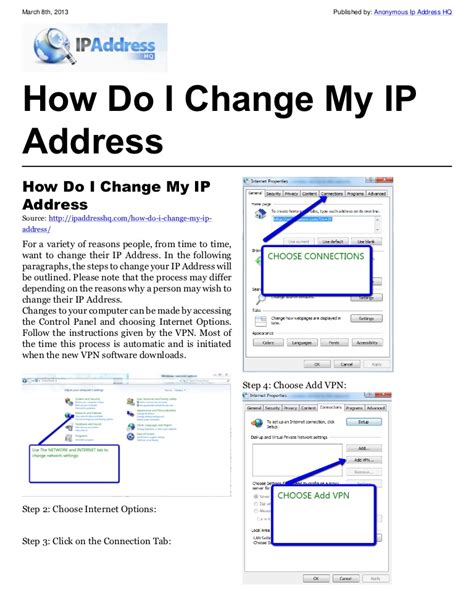 But the method you choose depends on your ultimate goal. How Do I Change My IP Address
