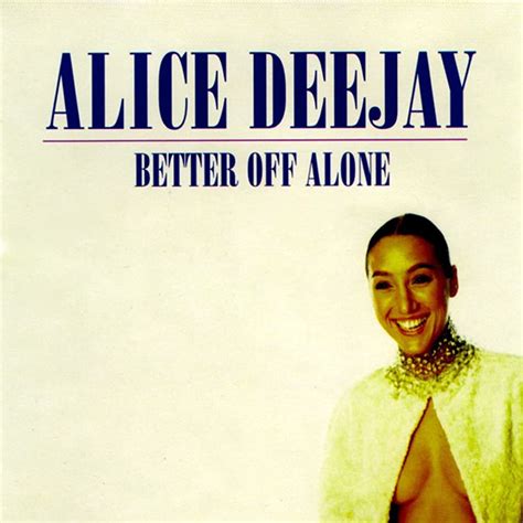 Alice Deejay Better Off Alone 2000