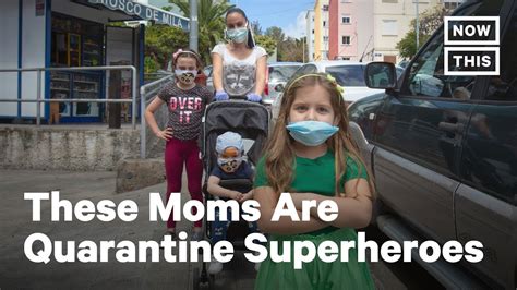 Moms Are The Mvps Of Quarantine Nowthis Youtube