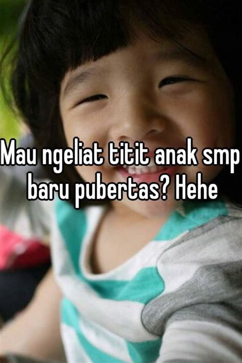 Mau Ngeliat Titit Anak Smp Baru Pubertas Hehe