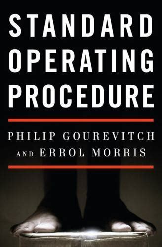Standard Operating Procedure A War Story By Philip Gourevitch And