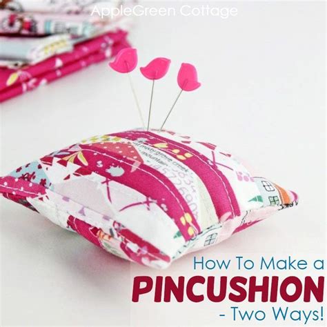 how to make a pincushion two ways applegreen cottage sewing projects for beginners