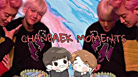 Chanbaek Sweet Moments Youtube