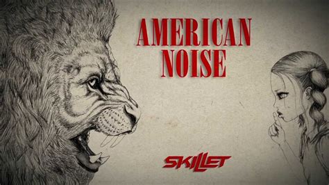 Skillet American Noise Lyric Video Youtube