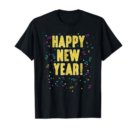 Happy New Year T Shirt New Years Eve Dresses Printed Tshirt Outfit