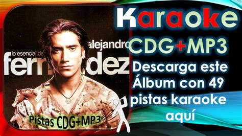 Alejandro Fernandez Éxitos Descarga este álbum CDG MP3 Pistas