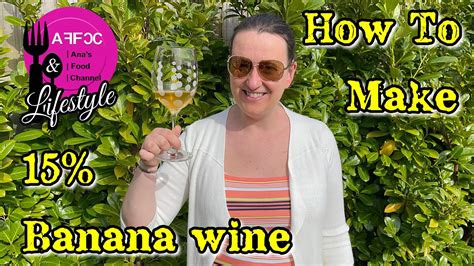 Banana Wine Recipe Easy Homemade Banana Wine Youtube