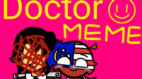 Doctor Animation Meme Mcj Andmcj Countryhumans Youtube