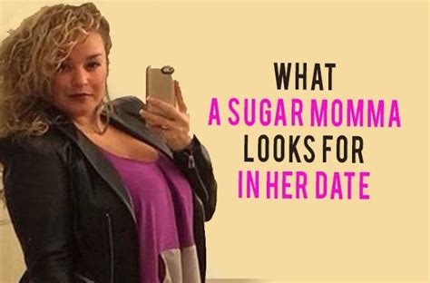 what a sugar momma looks for in her date sugar momma mommas rich single women