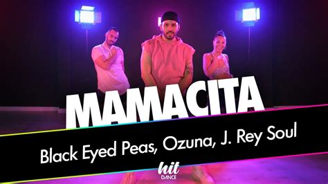 mamacita black eyed peas ozuna j rey soul hit dance coreografía youtube