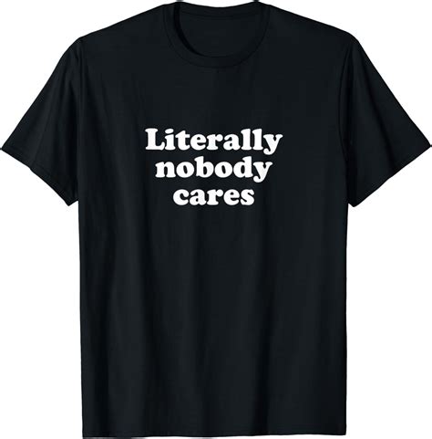 Literally Nobody Cares Hipster T Shirt Clothing