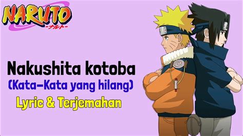 Naruto Ending 9 No Regret Life Nakushita Kotoba Lyric And Terjemahan