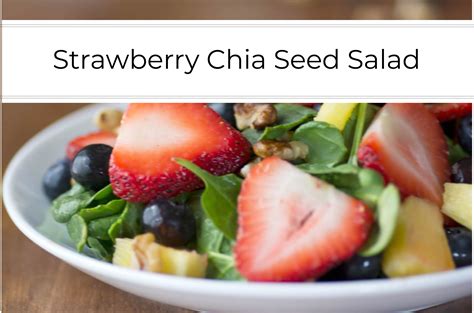Strawberry Chia Seed Salad Seed Salad Delicious Salad Dressings
