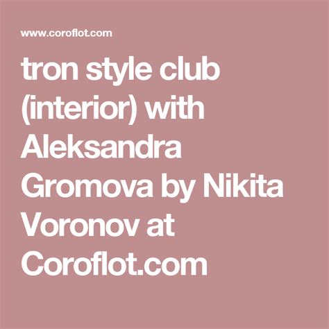 Tron Style Club Interior With Aleksandra Gromova By Nikita Voronov At