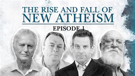 Episode 1 The Rise And Fall Of New Atheism The Surprising Rebirth Of Belief In God Podcast