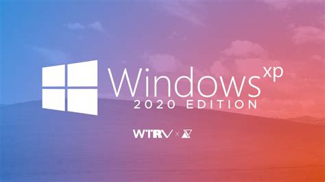Windows Xp 2020 Edition Concept By Wesleytrv Youtube