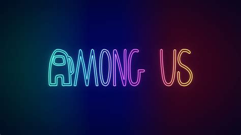 Among Us Wallpaper 4k Neon Ios Games Android Games Pc Games Games