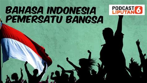 We did not find results for: PODCAST: Bahasa Indonesia Pemersatu Bangsa - Regional ...