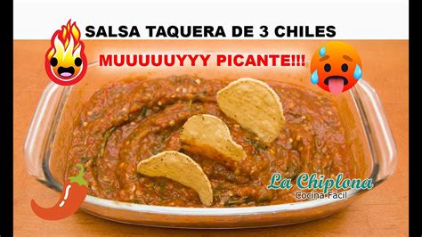 salsa taquera de 3 chiles muy picante youtube