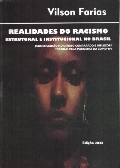 realidades do racismo estrutural e institucional no brasil outros livros magazine luiza