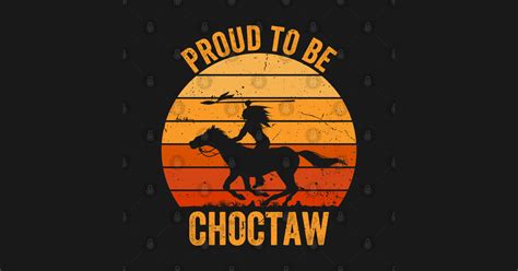 Proud To Be Choctaw Native Indigenous Peoples Day Proud To Be Choctaw