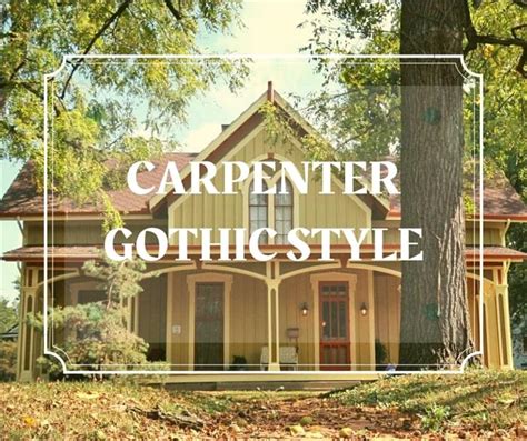 The History And Application Of The Carpenter Gothic Style