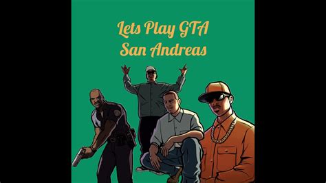 Endlich Lets Play Gta San Andreas German Part 1 Youtube