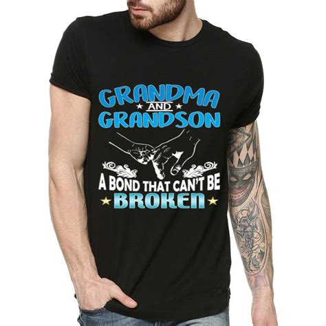Grandma And Grandson A Bond That Can T Be Broken Shirt Hoodie Sweater Longsleeve T Shirt
