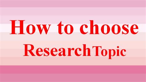 How To Choose Research Topic Selection Of Research Topic Youtube