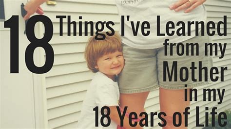 18 Things I Ve Learned From My Mother In My 18 Years Of Life