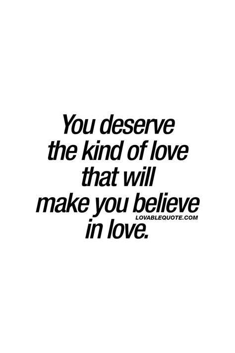 9 The Love I Deserve Quotes Love Quotes Love Quotes